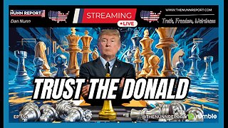 [Ep 554] Trust the Donald! | Left Openly Talks Shadow Government to Thwart Trump