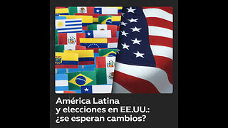 ¿Qué opinan los latinoamericanos sobre las elecciones en EE.UU.?