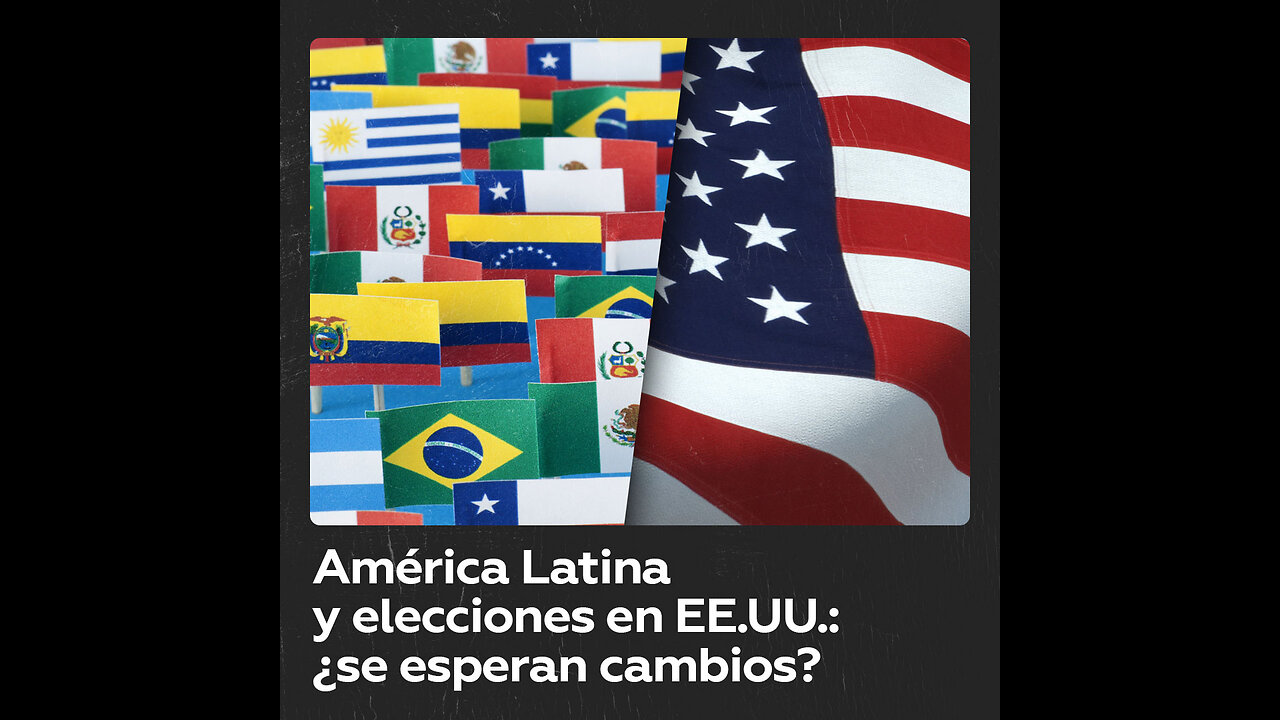 ¿Qué opinan los latinoamericanos sobre las elecciones en EE.UU.?