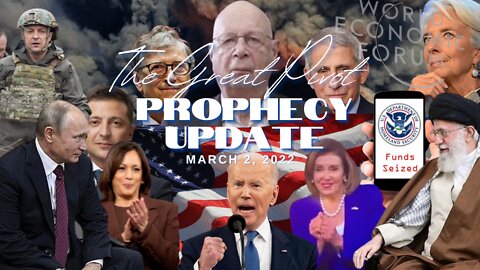 The Great Pivot: Prophecy Update March 2, 2022