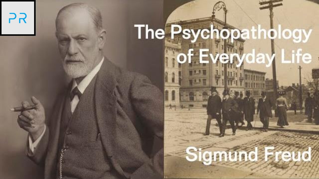 The Psychopathology of Everyday Life - Sigmund Freud