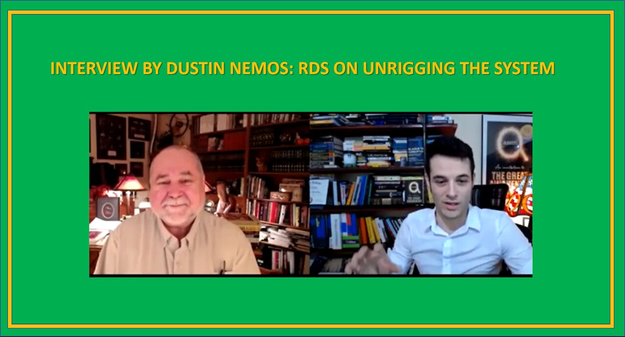 INTERVIEW BY DUSTIN NEMOS: RDS ON UNRIGGING THE SYSTEM