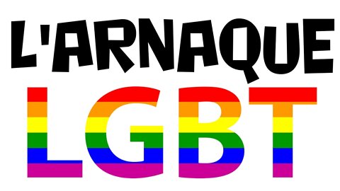 L'arnaque LGBT (15 sept. 2017)