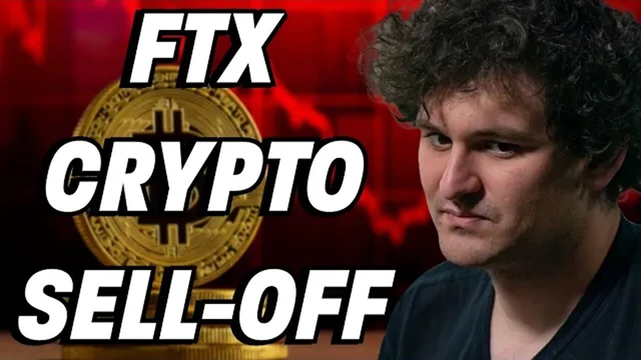 Breaking News: FTX's Liquidation of $3.4 Billion In Crypto Holdings