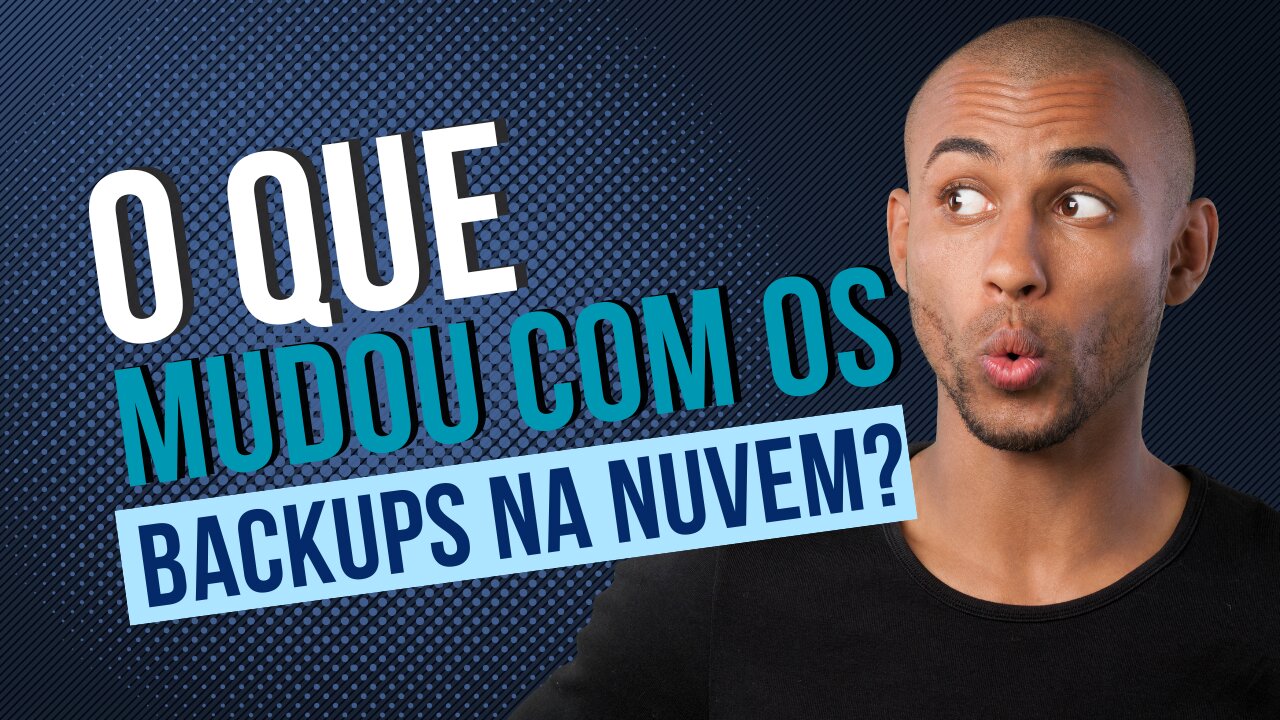 O que mudou com os backups na nuvem?