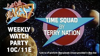 Last Call Presents: Blake’s 7 S01E04 Time Squad