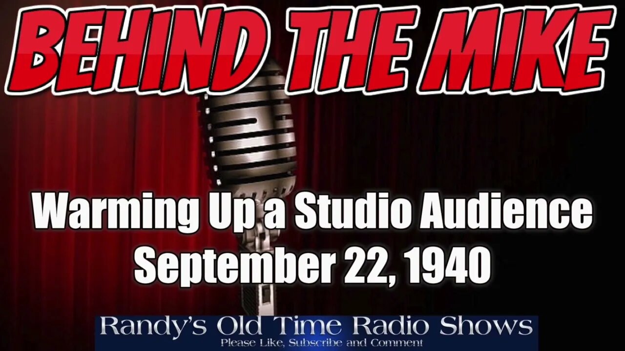 Behind the Mike Warming Up a Studio Audience September 22, 1940