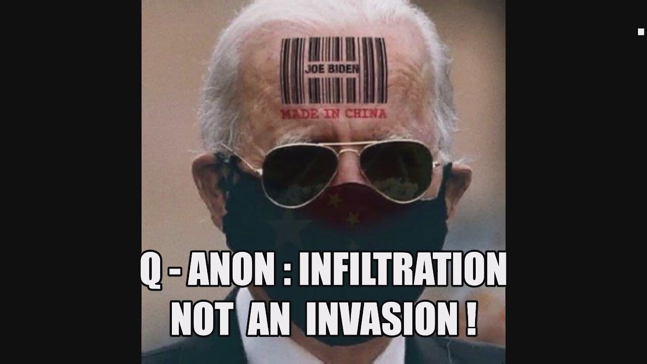 Q: INFILTRATION NOT INVASION! CHINA'S INFORMATION WARFARE! QANON+ TRUMP JANUARY 6 WILL BE BIBLICAL!