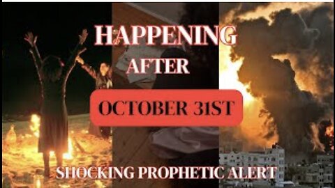 Happening After October 31st, Shocking Prophetic Alert!