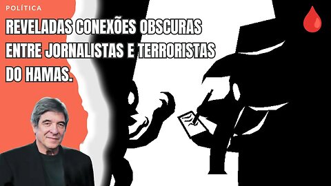 REVELADAS CONEXÕES OBSCURAS ENTRE JORNALISTAS E TERRORISTAS DO HAMAS