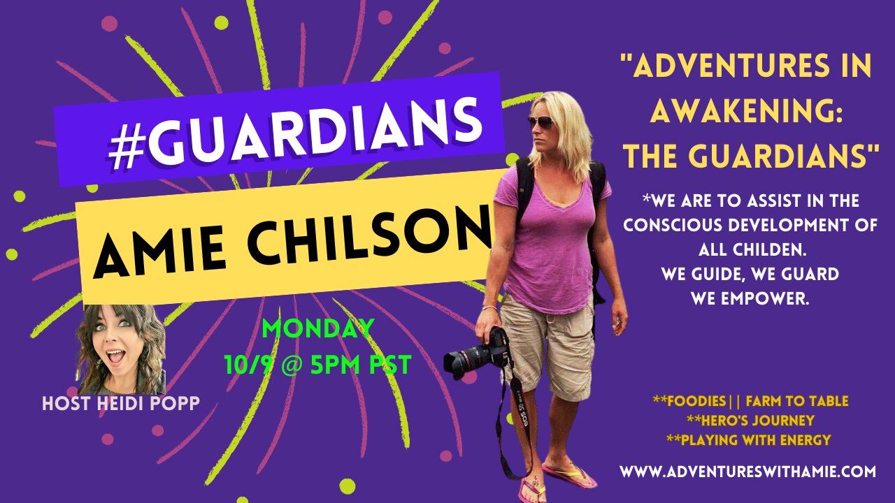 Adventures in Awakening II: The Guardians ..with Amie Chilson