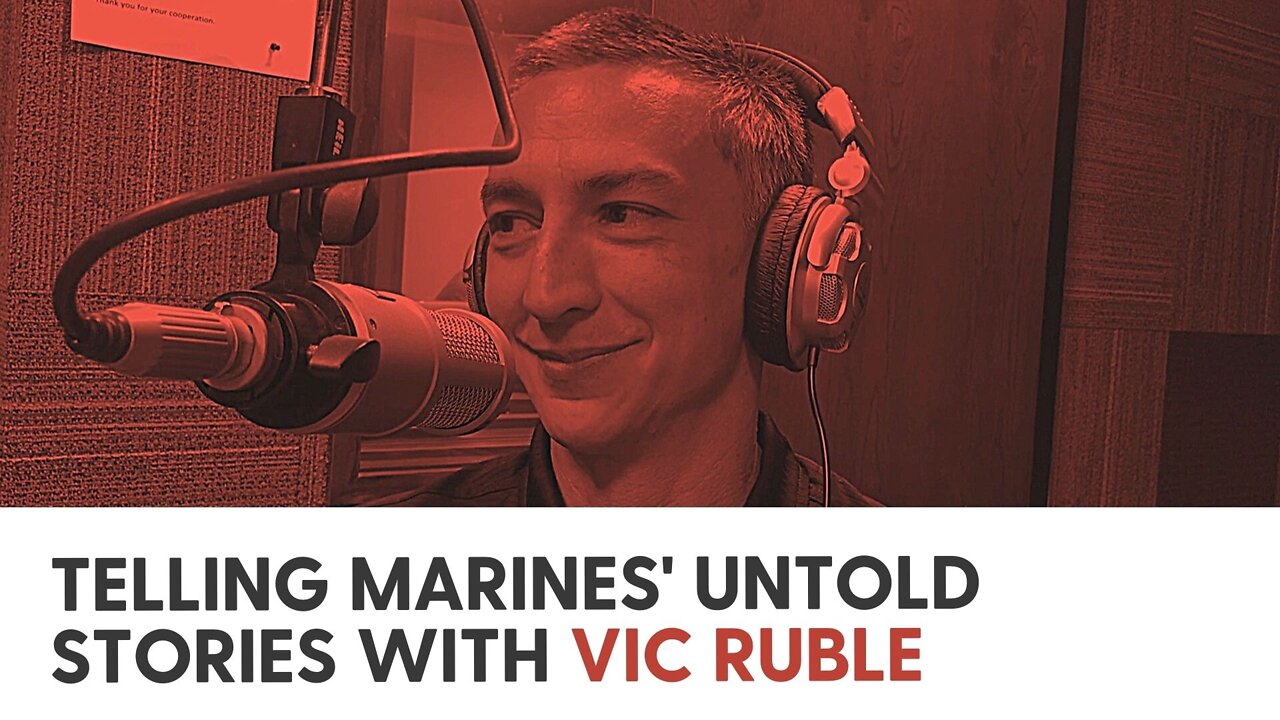 Telling Marines' untold stories with Vic Ruble