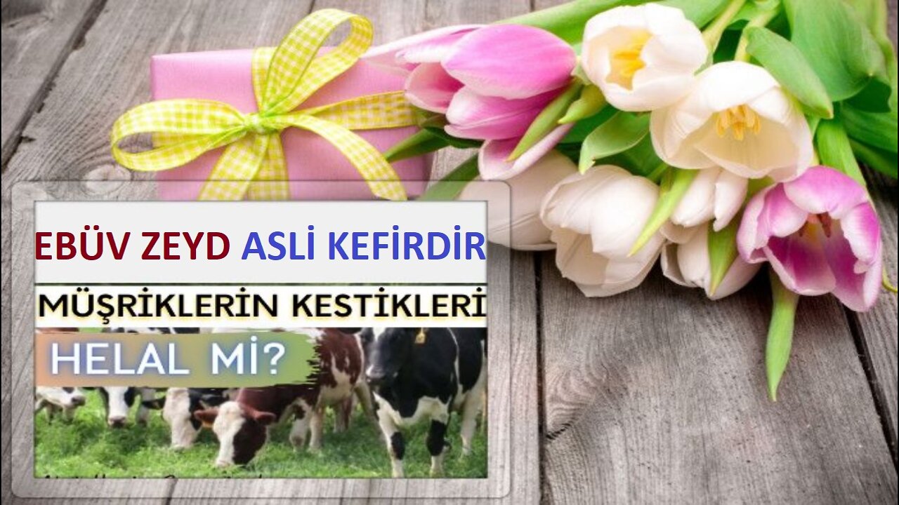 müşrıklerin kestikleri asla haraem değildir haraem diyenler kefir olmuştur diyen diynsiz ebüv zeyd