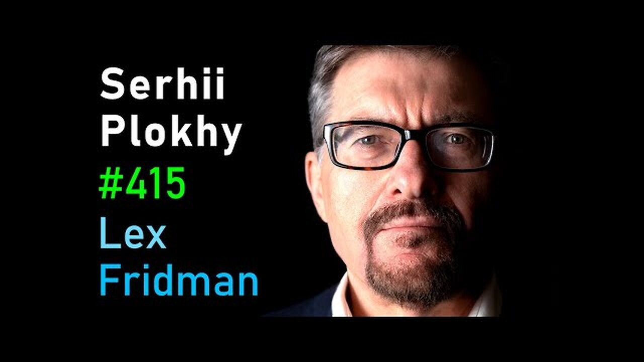 (mirror) History of Ukraine, Russia Soviet Union, KGB, Nazis, War --- Serhii Plokhy and Lex Fridman