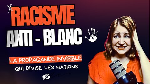 SORTONS DE LA MATRICE: LE RACISME ANTI-BLANC DOIT CESSER IMMÉDIATEMENT!
