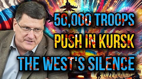 Scott Ritter: The Kursk Bloodbath – Russia’s 50,000 Troops Annihilate Ukraine’s Elite Brigades!