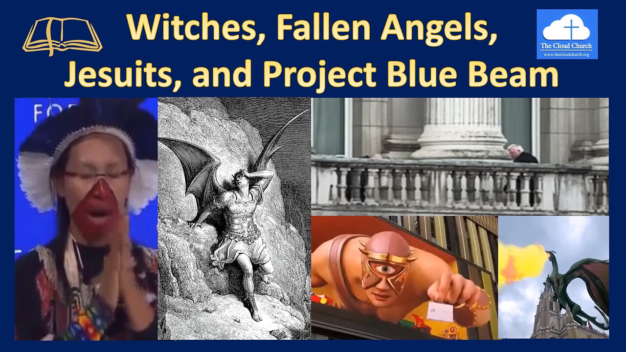 Witches, Fallen Angels, Jesuits, and Project Blue Beam