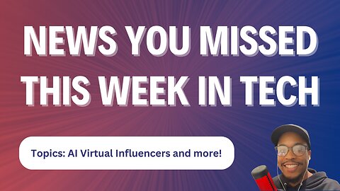 AI Virtual Influencers, Hydrogen Vehicles, and Nvidia playing by US export rules