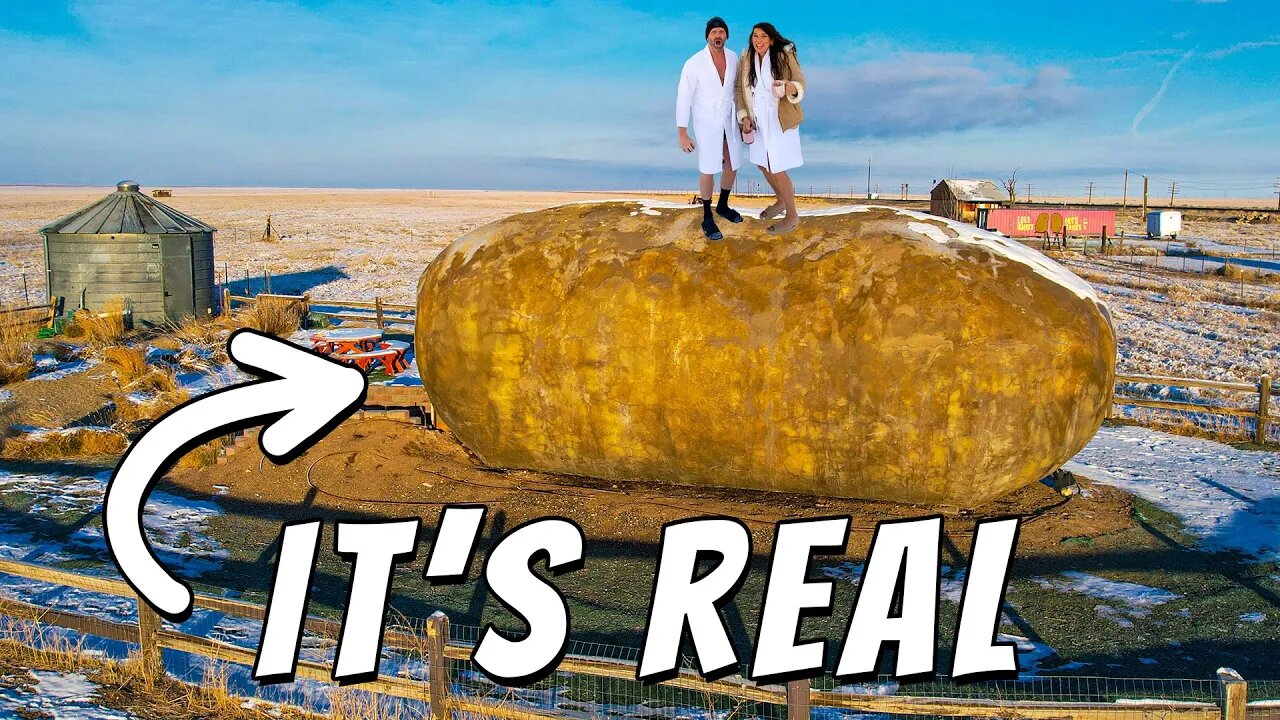 LIVING IN THE WORLD'S BIGGEST POTATO