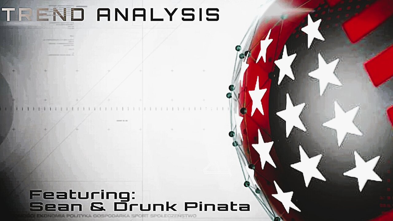 Trend Analysis w/Sean & Drunk Pinata