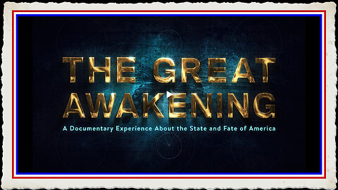 The Great Awakening Movie - Trust the Plan!