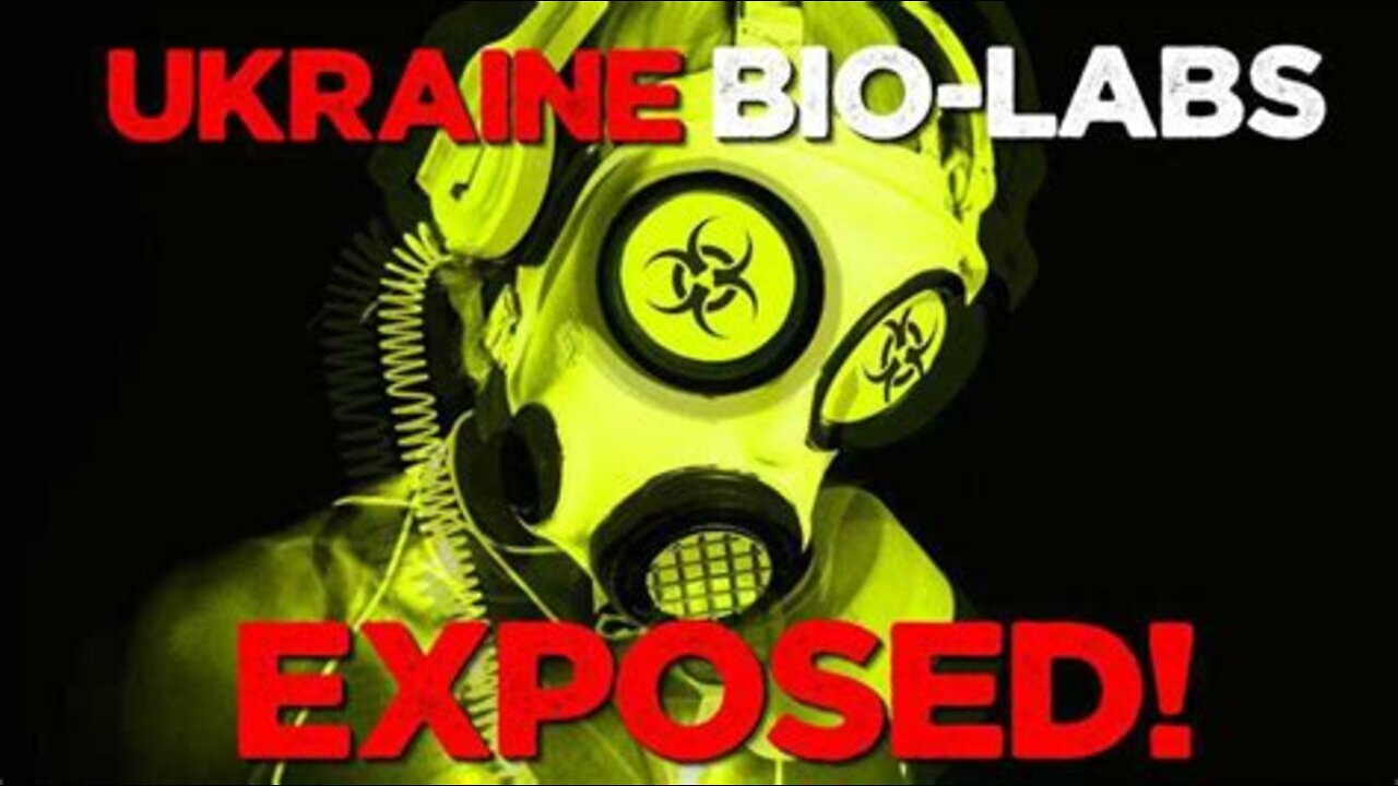 Ukraine Bio-Labs Exposed!