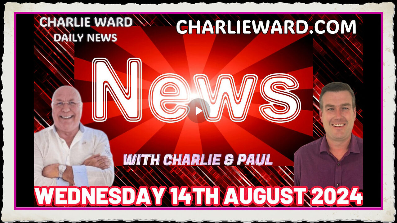 CHARLIE WARD DAILY NEWS WITH CHARLIE WARD PAUL BROOKER - WEDNESDAY 14TH AUGUST 2024