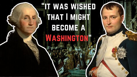 What Napoleon Thought of Washington