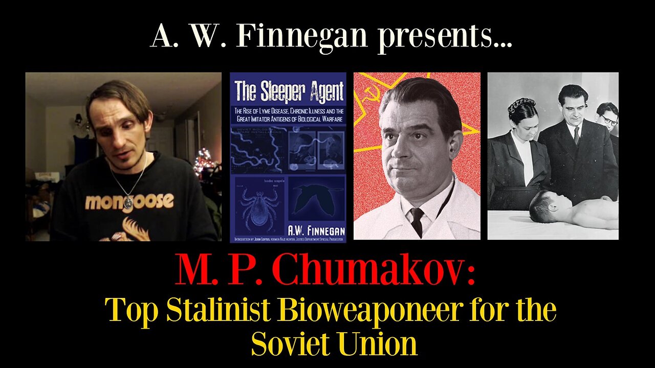 [Banned from YouTube] : M.P. Chumakov : Top Stalinist Bioweaponeer for the Soviet Union who Worked on Oral Polio Vaccine