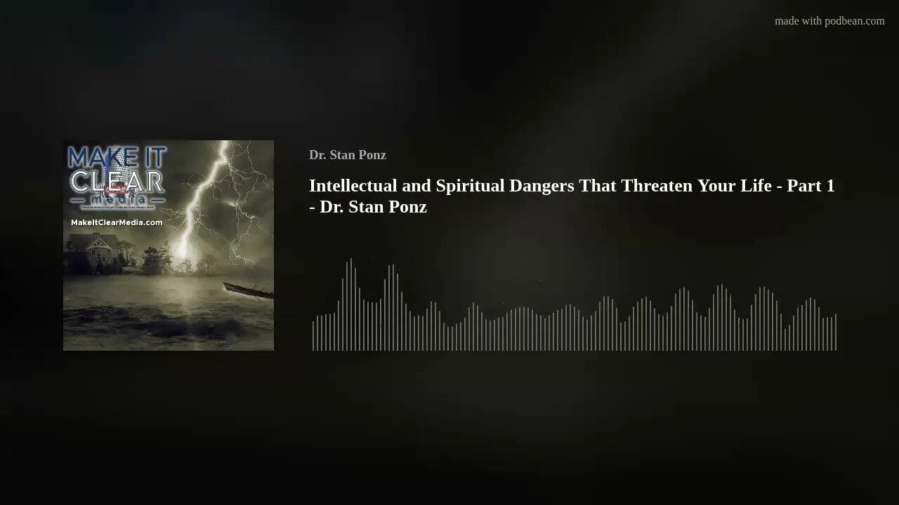 Intellectual and Spiritual Dangers That Threaten Your Life - Part 1 - Dr. Stan Ponz