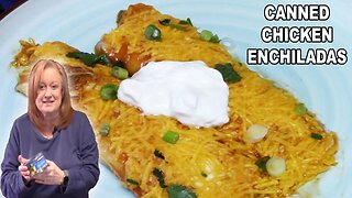 CANNED CHICKEN ENCHILADAS, Easy Taco Flavored Recipe