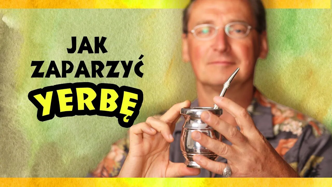 JAK ZAPARZYĆ YERBĘ? Cejrowski