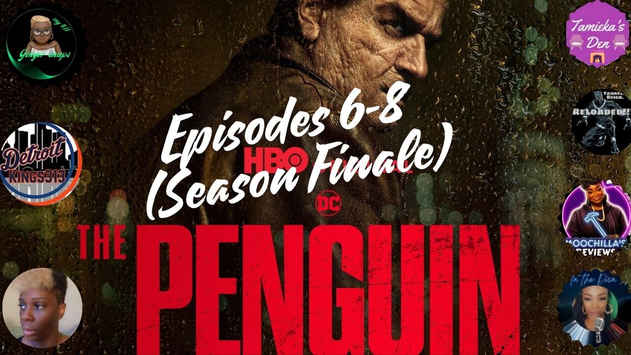 The Penguin (HBOMax) Episodes 6-8... LIVE DISCUSSION (SEASON FINALE) #hbo #max #dccomics #thepenguin