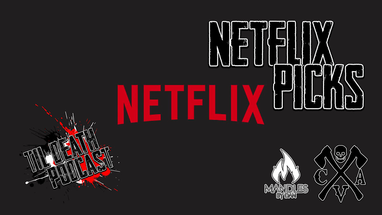 Netflix Picks | Til Death Podcast | CLIP