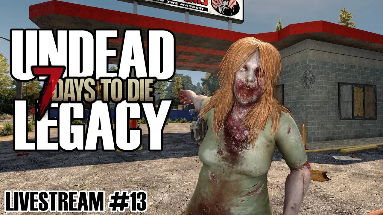 Undead Legacy Mod | 7 Days to Die A20 | Ep 13 #live