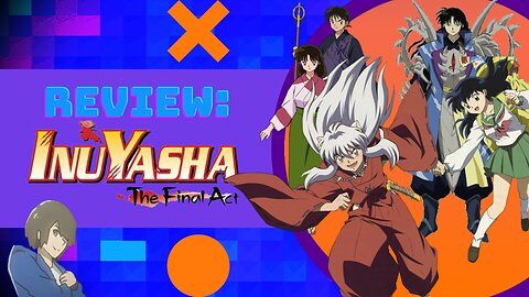 Review: Inuyasha The Final Ac