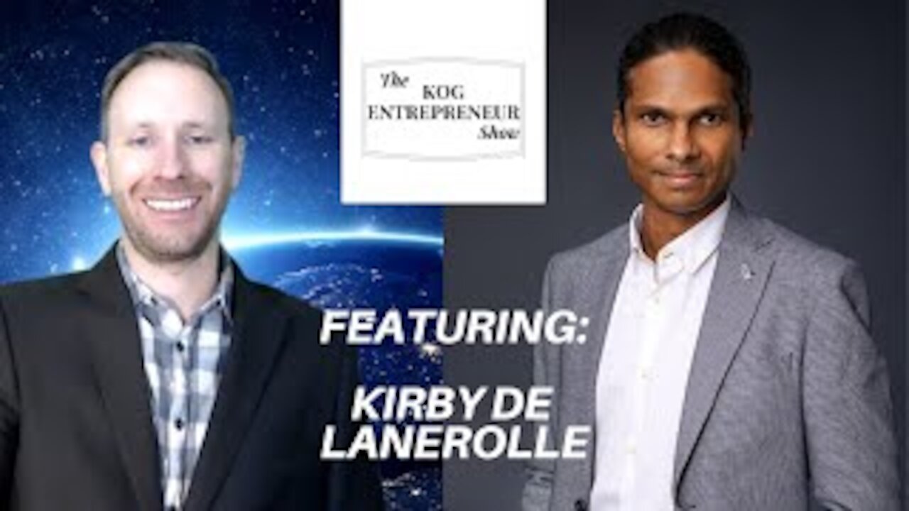 Kirby De Lanerolle - The KOG Entrepreneur Show - Episode 18