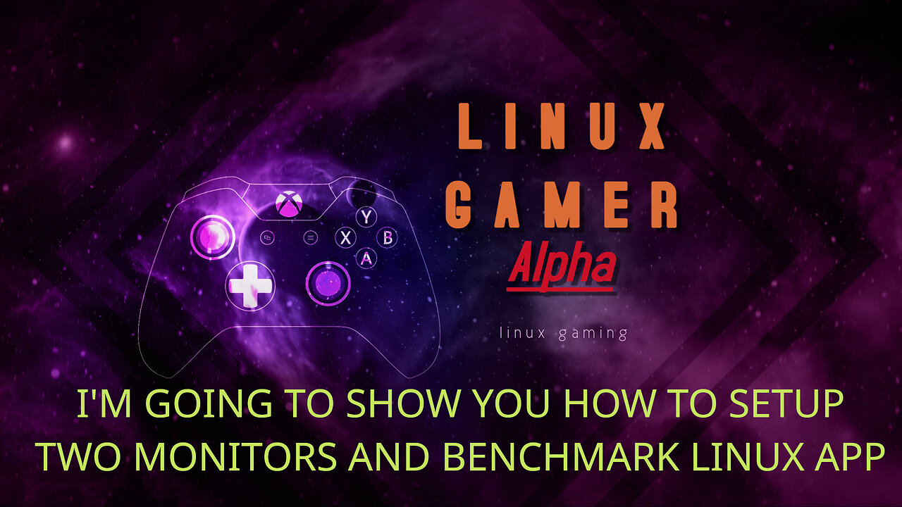 im going to show you how to setup two monitors and benchmarks linux app