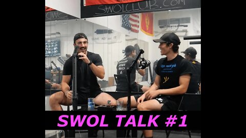 SWOL TALK #1