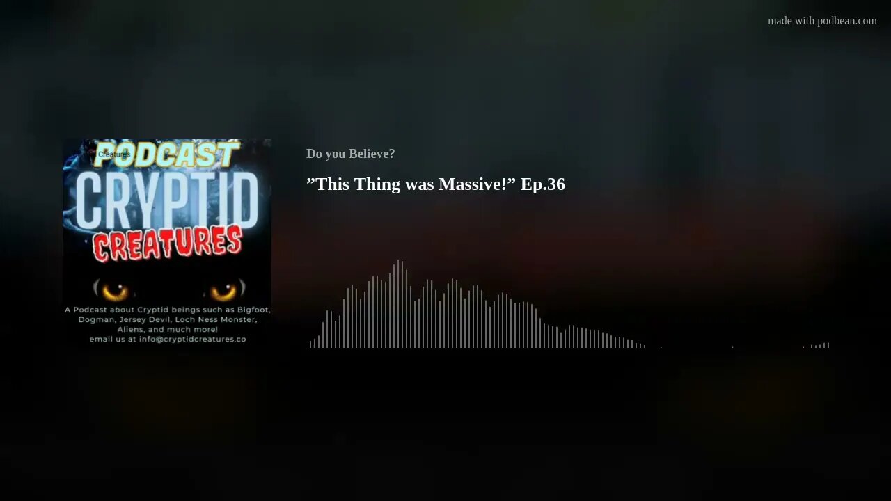 ”This Thing was Massive!” Ep.36