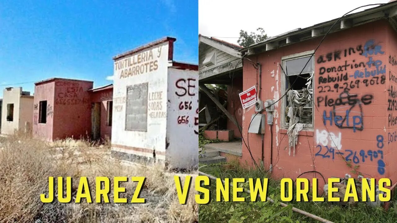 JUAREZ MEXICO WORST AREAS VS NEW ORLEANS GHETTO