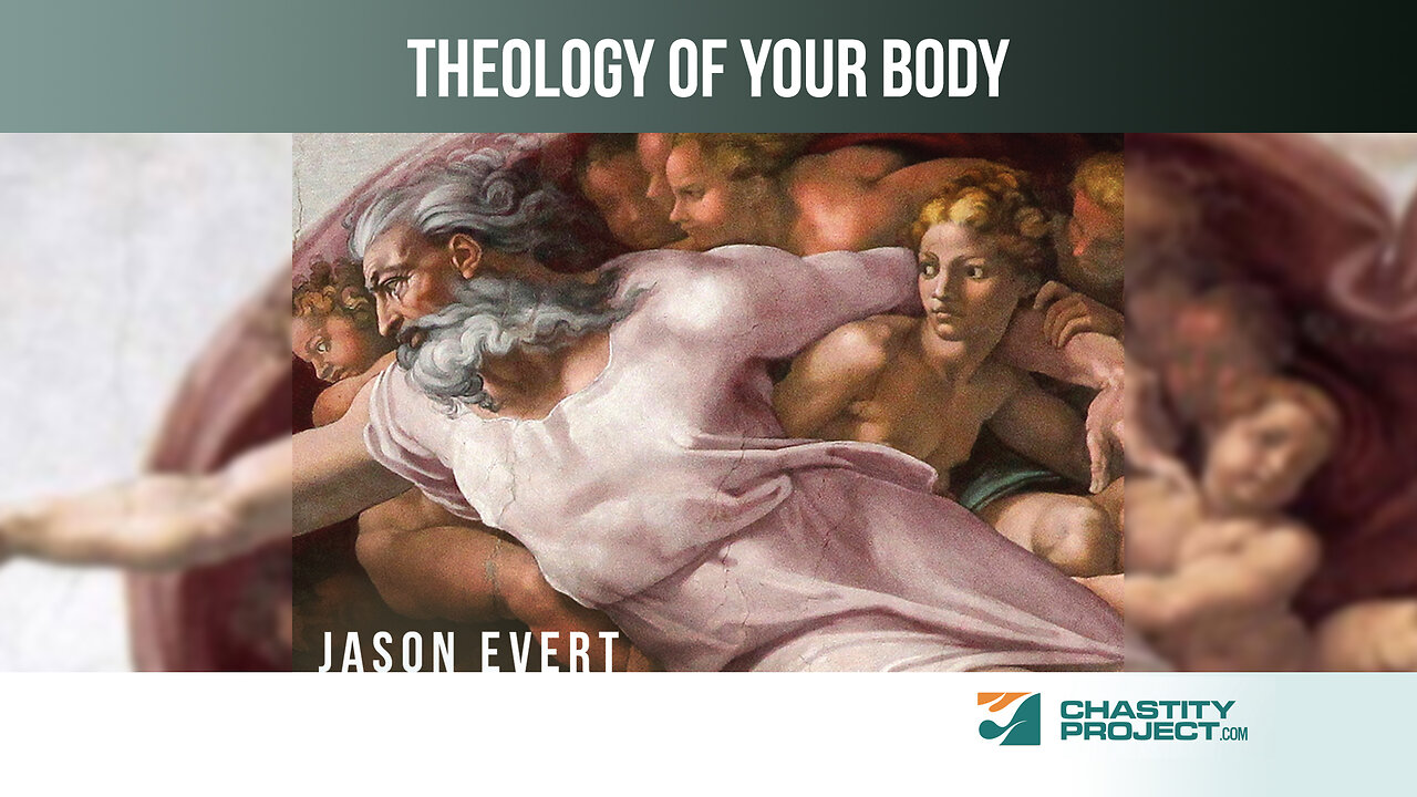 Theology of Your Body - Jason Evert