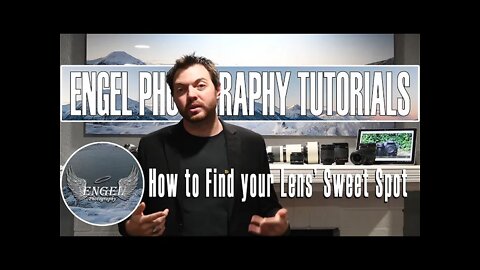 How to Find your Lens’ Sweet Spot