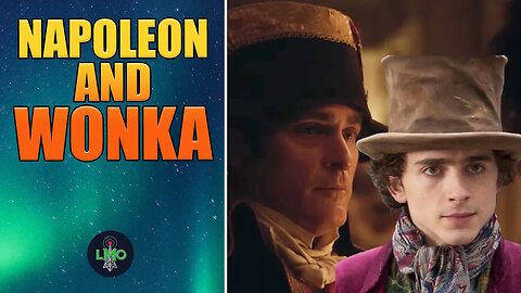 Wonka And Napoleon Trailers - What Do YOU Think?