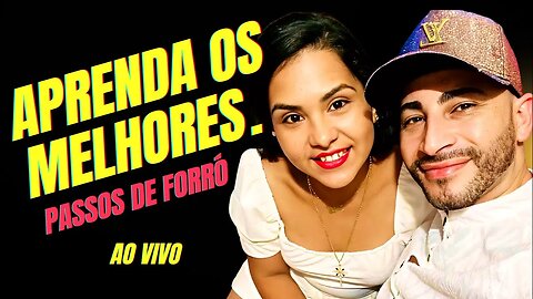 APRENDA OS MELHORES PASSOS DE FORRO - AO VIVO