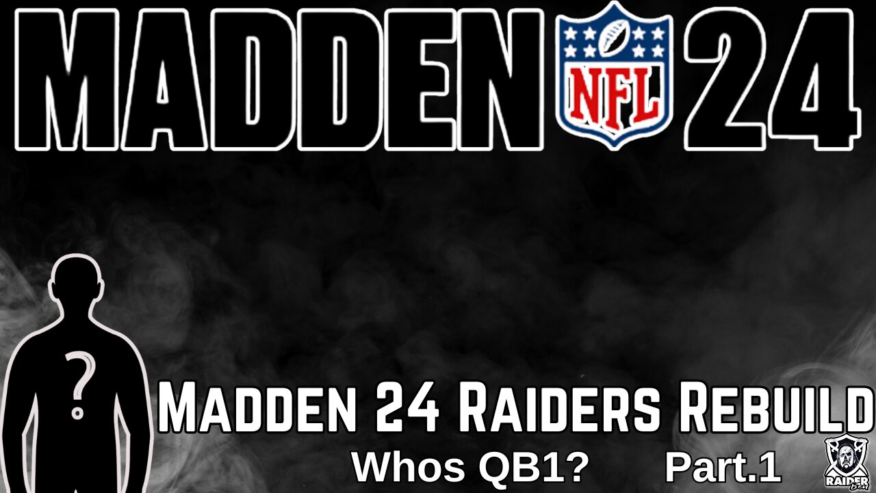 Madden 24 Raiders Rebuild Part 1 || Who's QB1?