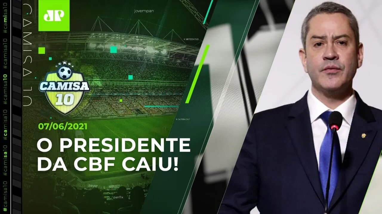 Seleção vive CAOS e vê Caboclo ser AFASTADO da CBF antes da Copa América! | CAMISA 10 – 07/06/21