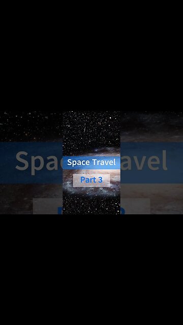 Space Travel: Part 3 🚀 #shorts