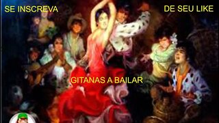 CIGANAS A DANÇAR - RITANAS A BAILAR - GITANAS