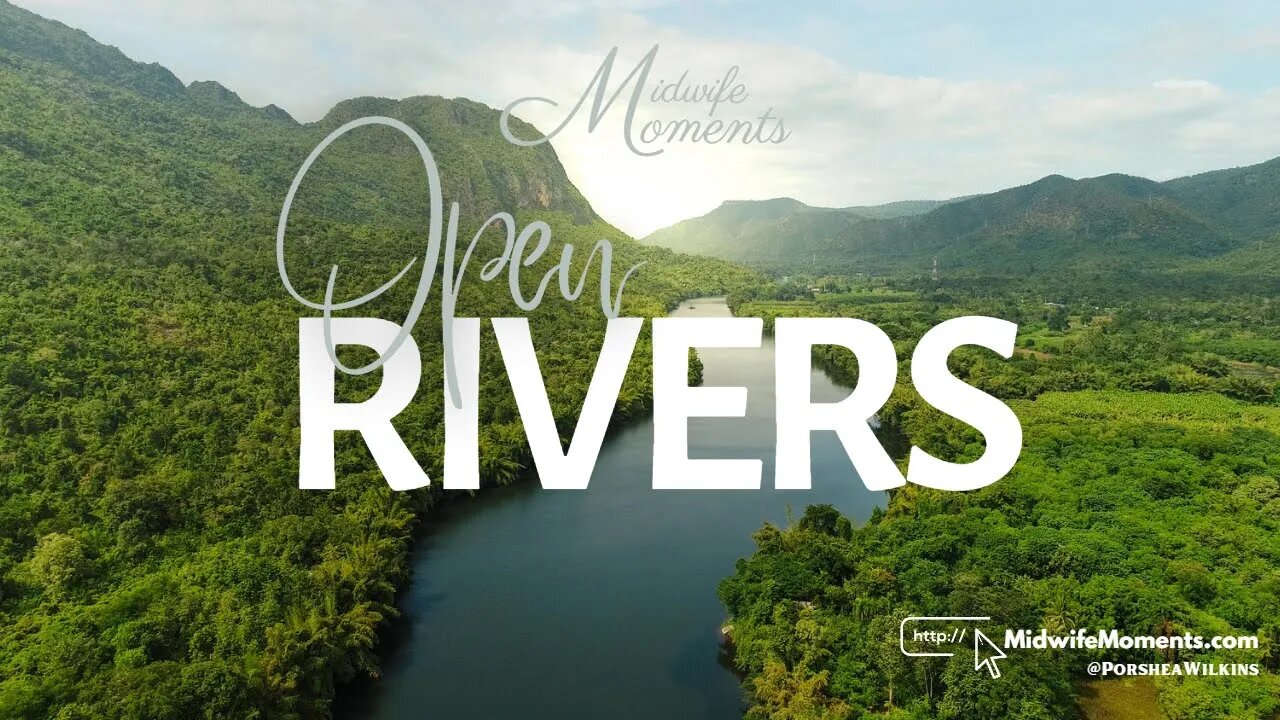 OPEN RIVERS!! 🌊